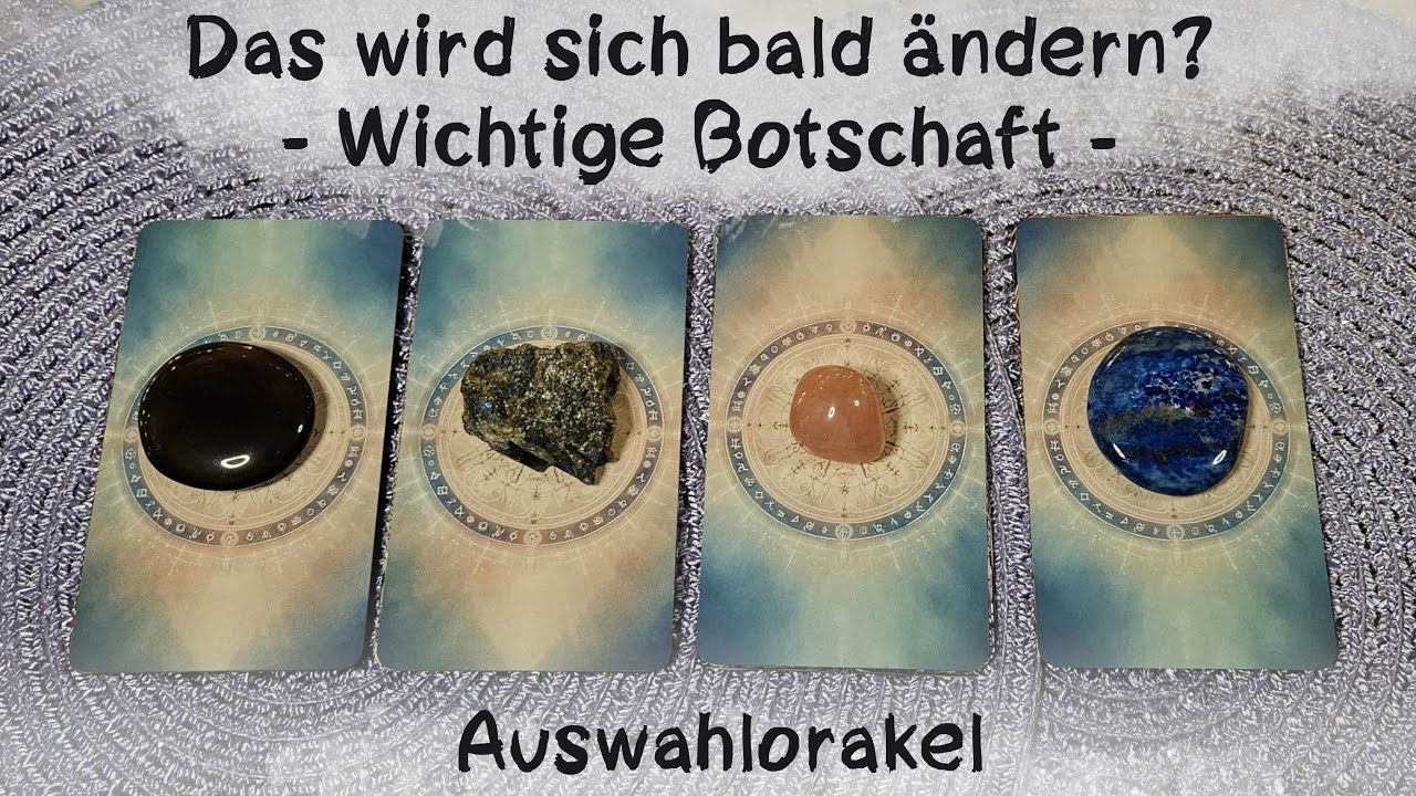 🔮Was ändert sich bald für dich?🔮Auswahlorakel🔮