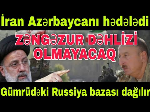 TƏCİLİ XƏBƏR! İRAN AZƏRBAYCANI HƏDƏLƏDİ! SON XEBERLER 2022. XƏBƏRLƏR. XEBERLER BUGUN