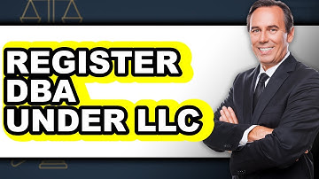 How to Register DBA Under LLC (Updated)