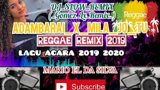 LAGU ACARA TERBARU 2019 - 2020 || Adambarai_X_Mila_Jo_Tu || INDIA REGGAE REMIX TERBARU 2019 - 2020