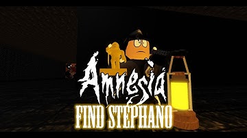 FINDING STEPHANO! *Amnesia Custom Story Find Stephano*