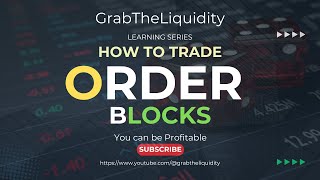Learning Series - How to Trade Order Blocks | ICT & Price Action | GTL