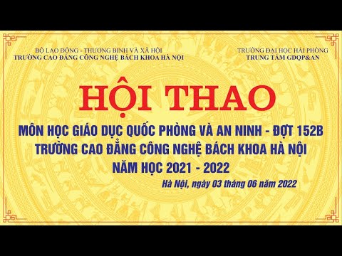 Video Hội thao quốc phòng và Bế mạc kết thúc môn học GDQP&AN - youtube