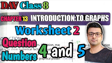 DAV Math | Class 8 | Chapter 13 | Introduction To Graphs | Worksheet 2 | Q4, Q5 | Art Of Mathematica