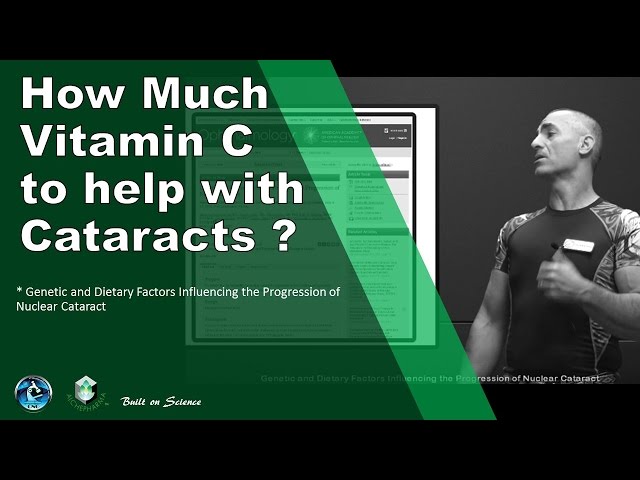 🔰 How Much Vitamin C to help with Cataracts
