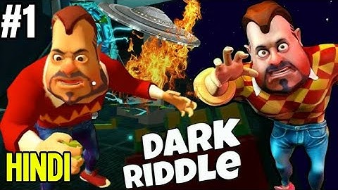 Hello Neighbor Ka Bhai - DARK RIDDLE | Android Game In HINDI !