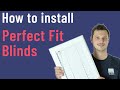 How to Install a Perfect Fit blind