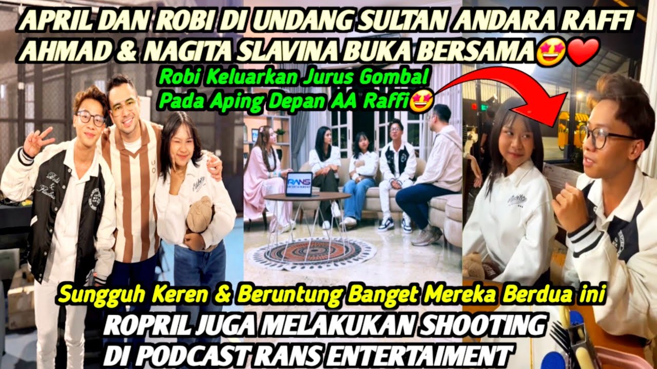 APRIL DAN ROBI DI UNDANG RAFFI AHMAD BUKA & MELAKUKAN PODCAST BERSAMA DI RANS ENTERTAIMENT LHO❗KEREN