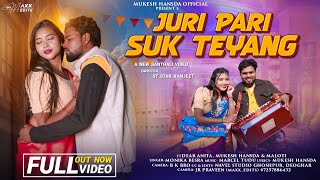 Juri Pari Suk Teyang New Santhali Full Videomukesh Hansdadear Anitamonika