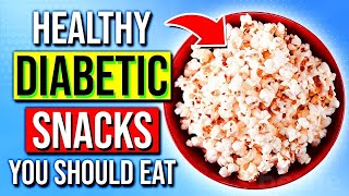 18 Healthy Diabetic-friendly Snacks You Should Be Eating!