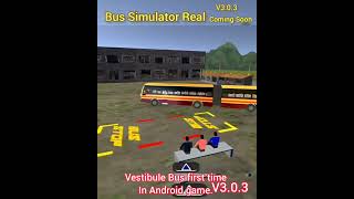 Vestibule bus first time in Bus Simulator Real mobile game screenshot 4