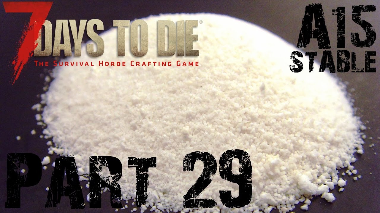 LOOKING FOR WHITE POWDER | 7 Days To Die Alpha 15 Gameplay / Let's play ...