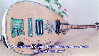 Harun Eroğlu Karmı Yağdı Çicek Dağı Tabancamın Demiri Kaymakamı Emiri