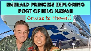 Exploring the port of Hilo Hawaii on our Princess Cruise