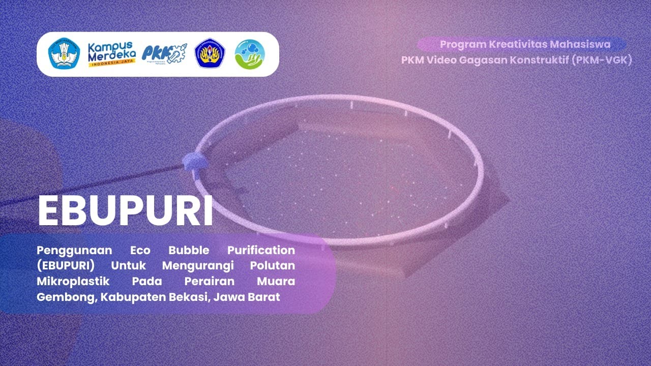 LUARAN SEMENTARA PKM-VGK 2024 | ECO BUBBLE PURIFICATION | UNIVERSITAS SINGAPERBANGSA KARAWANG