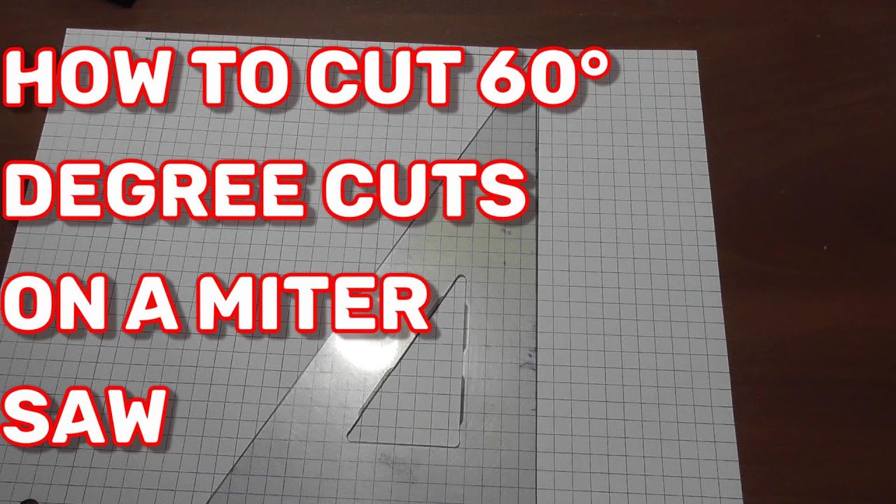 How To Cut 60° 60 Degree CUTS on A Miter SAW Simple Explanation How and