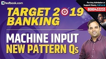 Target 2019 Banking | New Pattern Questions on Machine Input for SBI PO 2019 | Sachin Sir