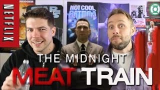 MIDNIGHT MEAT TRAIN Review (Recently Added NETFLIX Horror 2017) MIDNIGHT MEAT TRAIN Review (Recently Added NETFLIX Horror 2017)
