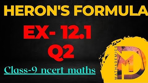 Class 9 Maths | Chapter 12 | Exercise 12.1  Q2 | Heron