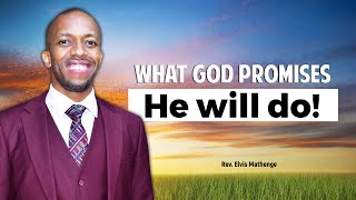 MUNGU ATATIMIZA AHADI YAKE - REV, ELVIS MATHENGE