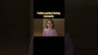 Twitch perfect timing moments