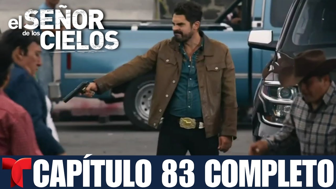 El Señor De Los Cielos 9 Capítulo 83 Completo | Ismael Contra Aurelio ...