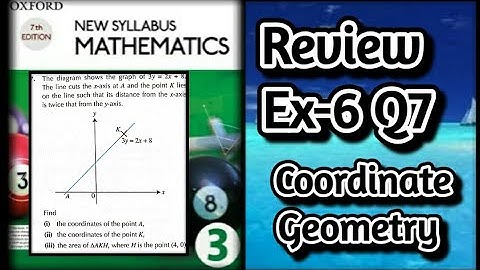 Q7 || Review Ex-6 || D3 || Coordinate geometry || NSM 7th edition