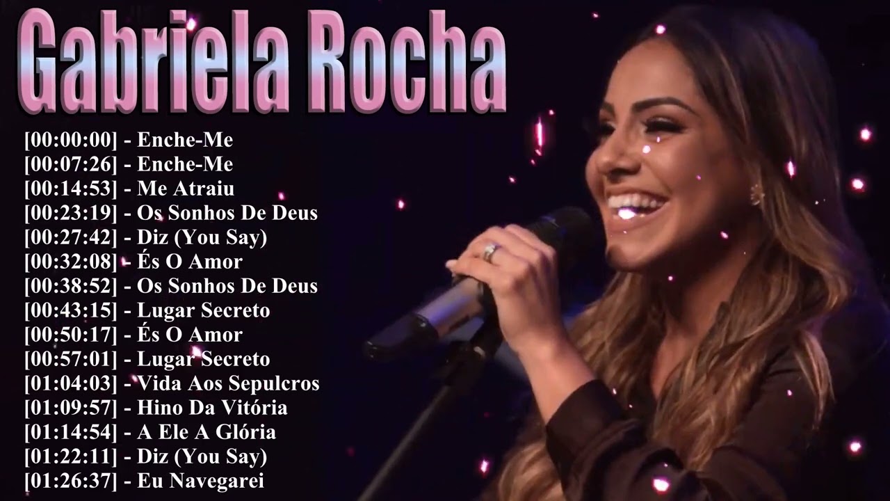 A Trajetória De Gabriela Rocha 2026 - Top 15 Sucessos Globais | Eu Navegarei E Clássicos 2026