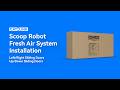 CATLINK Scoop Robot Fresh Air System Installation - Left/Right &amp; Up/Down Sliding Doors