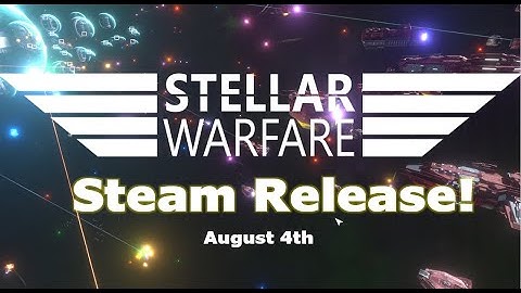 Stellar Warfare Finally Released! - The Space RTS Game We Have All Been Waiting For!