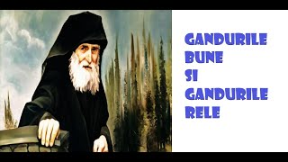 Gandurile bune si gandurile rele - Sfantul Paisie Aghioritul