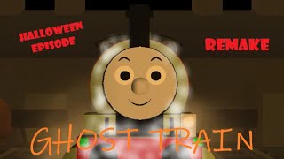 Thomas & Friends Ghost Train Remake