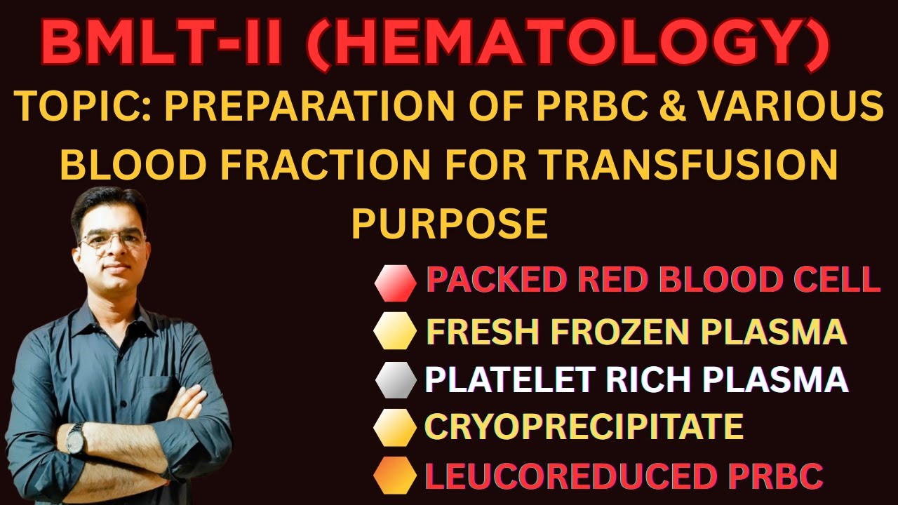 Preparation of packed red blood cells and various blood fraction for transfusion purpose
