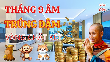 3 Con Giáp Ăn Lộc Trời Bất Ngờ Thành Triệu Phú, Giàu Có Không Ai Sánh Bằng Từ Tháng 9 Âm