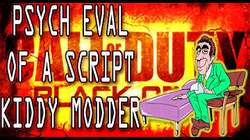 PSYCH EVAL OF A SCRIPT KIDDY MODDER!! (BO2)