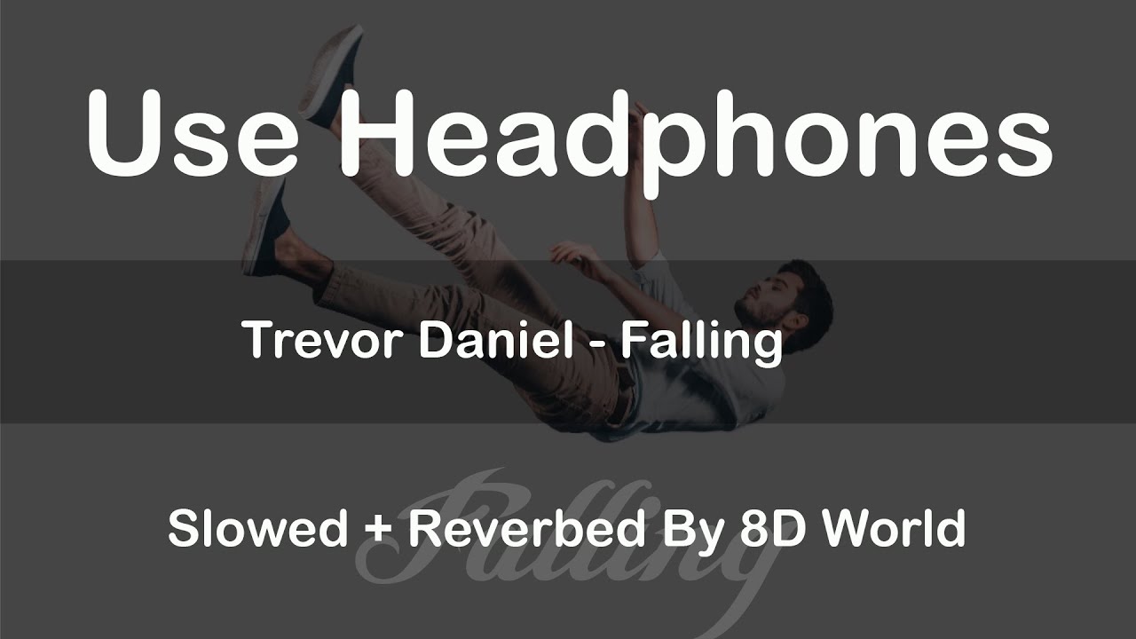 Trevor Daniel - Falling | Slowed+Reverbed | 8D World