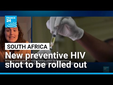 South Africa rolls out new preventive HIV shot in 'major turning point' • FRANCE 24 English