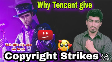 WHY TENCENT GIVE COPYRIGHT STRIKES | VIDEOS DELETED BY TENCENT  😣