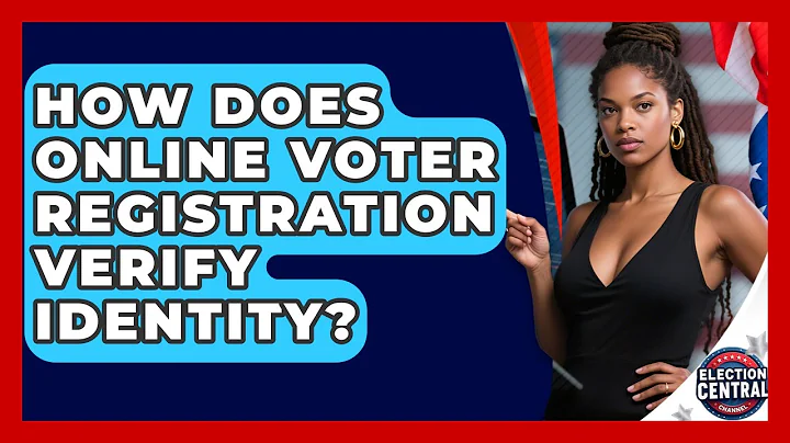 How Does Online Voter Registration Verify Identity? - Election Central Channel