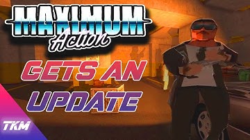 MAXIMUM ACTION GETS AN UPDATE....