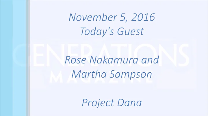 Generations Radio: Project Dana with Rose Nakamura...