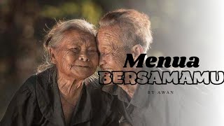 Download Lagu Menua Bersamamu  MP3