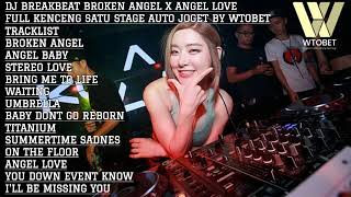 Dj Breakbeat Broken Angel X Angel Love Mixtape  Kenceng Satu Stage Auto Joget By Wtobet