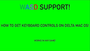 HOW TO GET KEYBOARD CONTROLS ON DELTA MAC OS!
