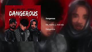 Dangerous Harris J ft. Ra & Ard Adz