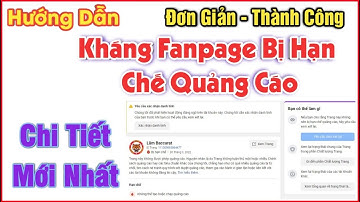 Cách Kháng Fanpage Bị Hạn Chế Quảng Cáo Tỉ Lệ Cao Nhất - Mới Nhất 2022