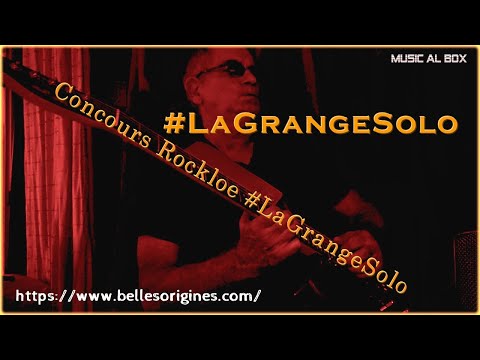 #LaGrangeSolo Concours Rockloe Deneuville guitares