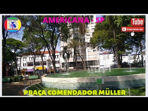 Praça Comendador Muller, Americana - SP / Brazil