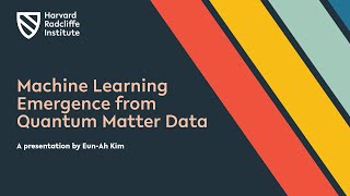 Machine Learning Emergence from Quantum Matter Data | Eun-Ah Kim