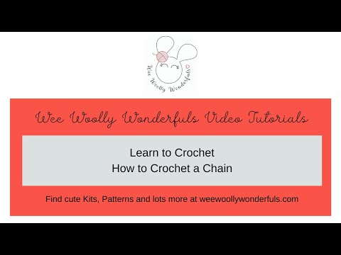 Learn to Crochet with Wee Woolly Wonderfuls  - How to Crochet a Chain